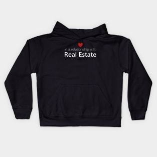 In A Relationship With Real Estate White Letters Kids Hoodie